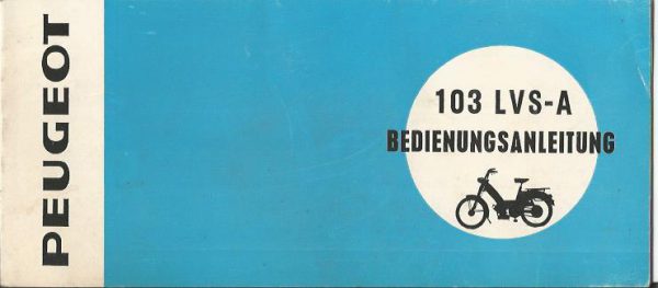 PEUGEOT 103 LVS-A Mofa – Bedienungsanleitung ( Original )